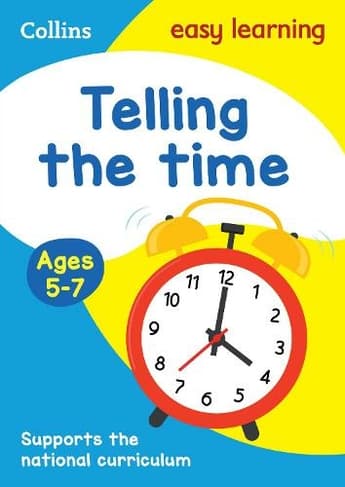 Telling the Time Ages 5-7: Ideal for Home Learning