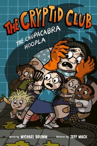 The Cryptid Club #3: The Chupacabra Hoopla: (Cryptid Club)