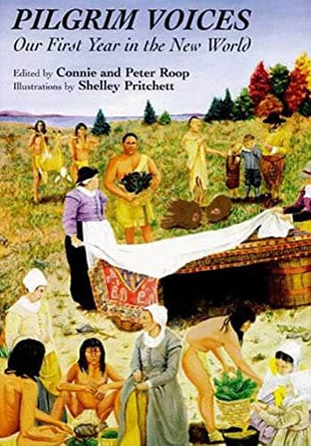 Pilgrim Voices: Our First Year in the New World