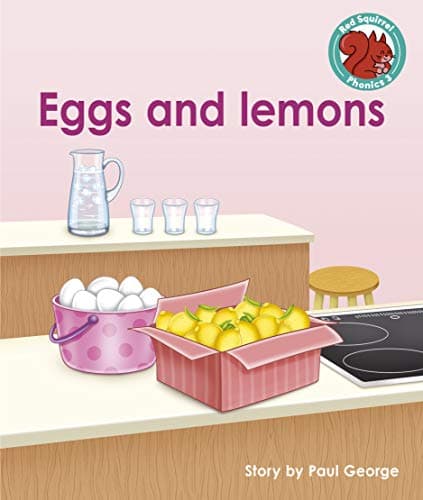Eggs and Lemons: Red Squirrel Phonics Level 3