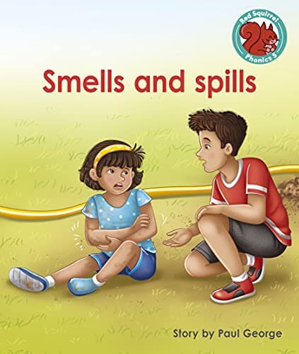 Smells and Spills: Red Squirrel Phonics Level 5