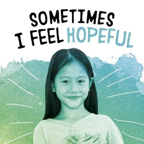 Sometimes I Feel Hopeful: Name Your Emotions