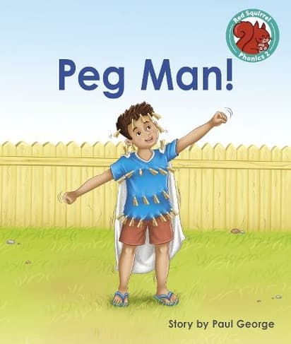 Peg Man!: (Red Squirrel Phonics Level 2 Set 2)
