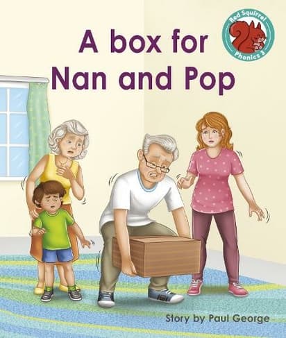 A box for Nan and Pop: (Red Squirrel Phonics Level 3 Set 2)