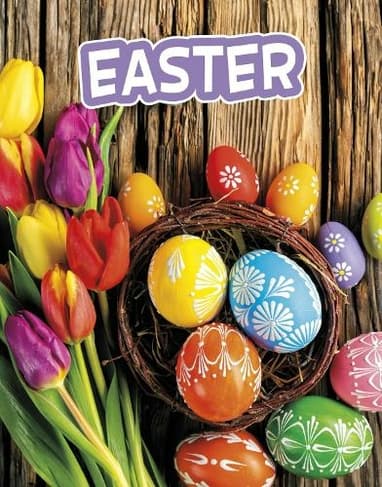 Easter: Traditions & Celebrations