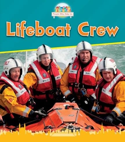 Lifeboat Crew: People Who Help Us