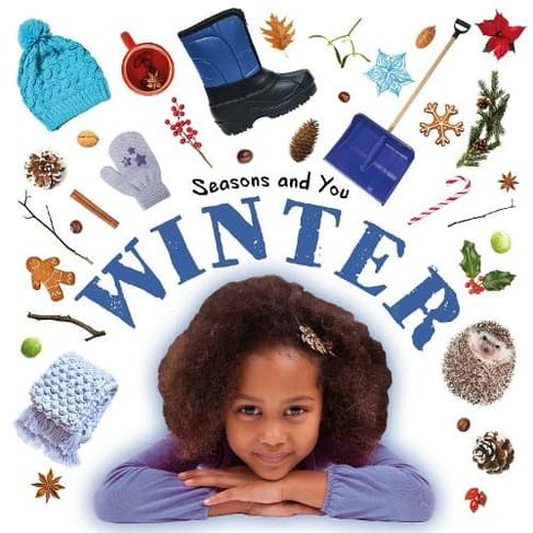 Winter: (Seasons and You)