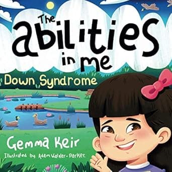 The abilities in me: Down Syndrome