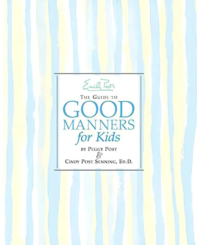 Emily Post's The Guide to Good Manners for Kids