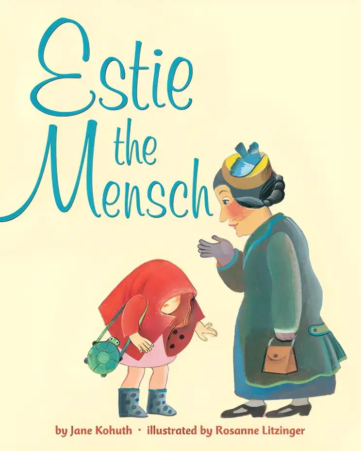 Estie the Mensch (The PJ Library: Jewish Bedtime Stories & Songs for Families)