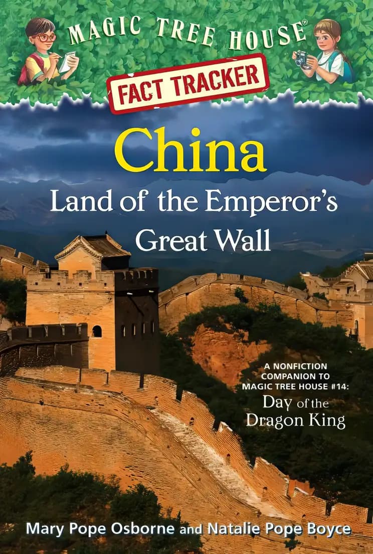 China: Land of the Emperor's Great Wall: A Nonfiction Companion to Magic Tree House #14: Day of the Dragon King (Magic Tree House (R) Fact Tracker)
