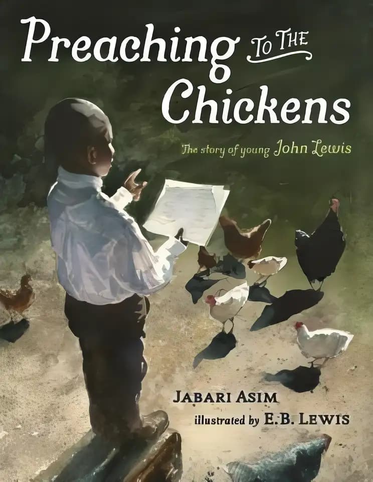 Preaching to the Chickens: The Story of Young John Lewis