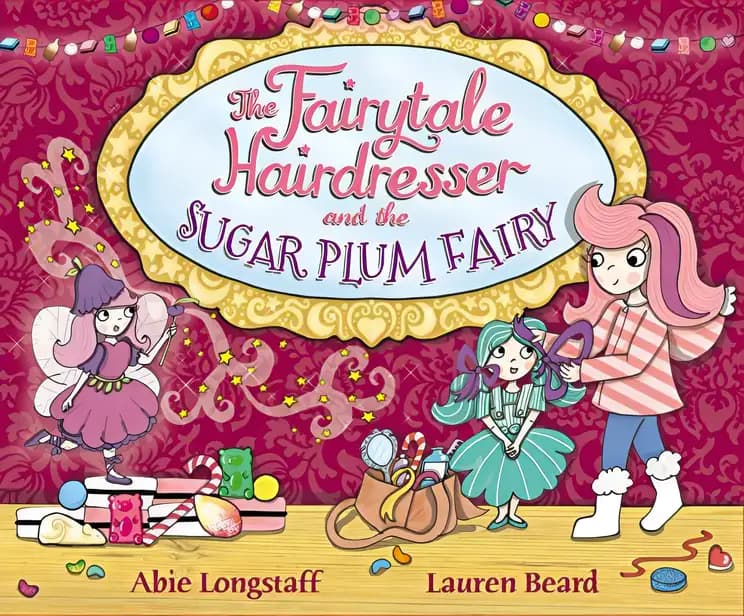 The Fairytale Hairdresser and the Sugar Plum Fairy