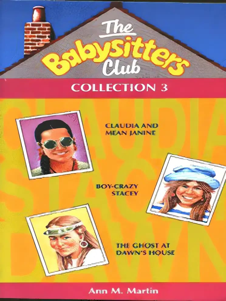 The Babysitters Collection III: Claudia and Mean Janine / Boy-crazy Stacey / The Ghost at Dawn's House (Babysitters Collection)
