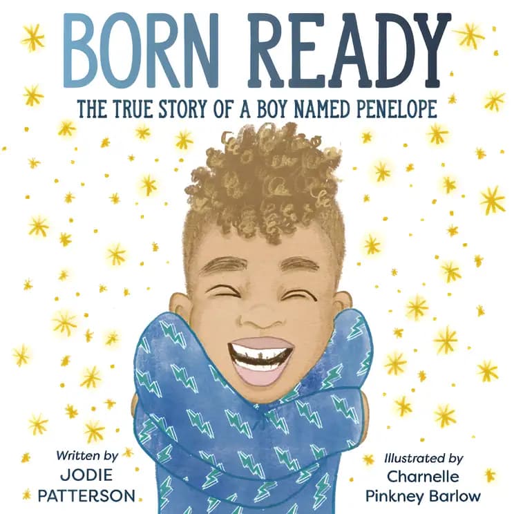 Born Ready: The True Story of a Boy Named Penelope