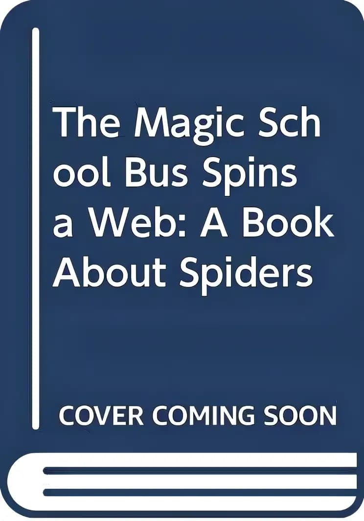 The Magic School Bus Spins A Web
