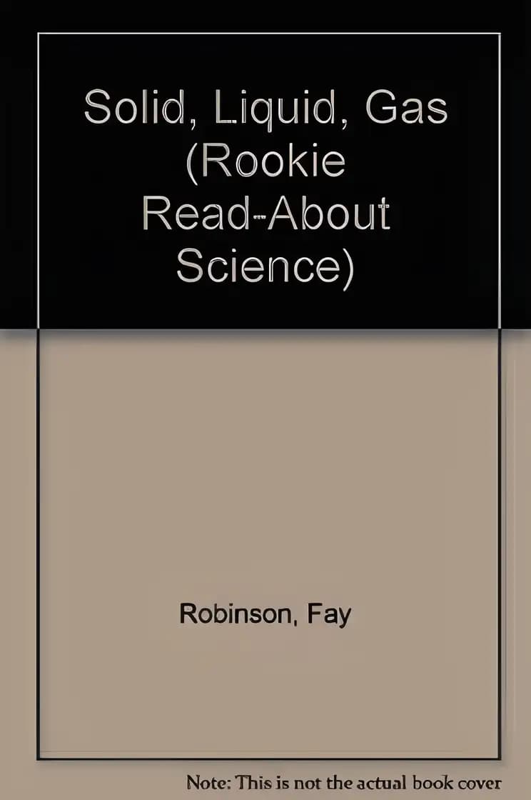 Solid, Liquid, or Gas (Rookie Read-About Science)