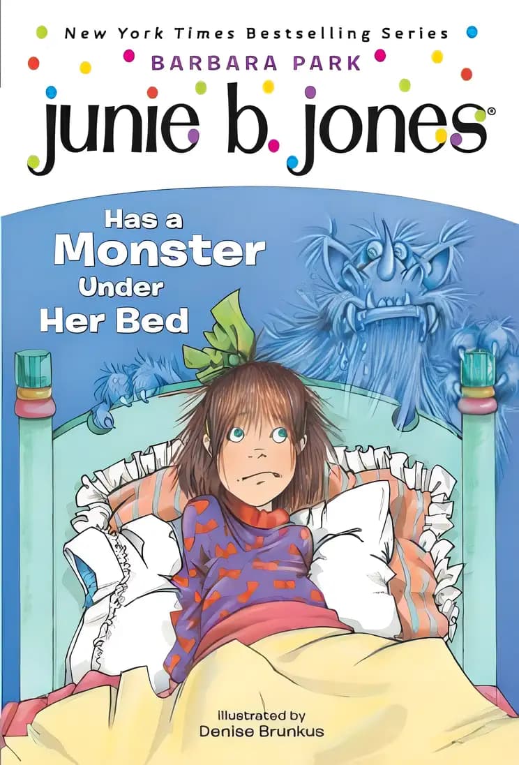 Junie B Jones Has a Monster Under Her Bed
