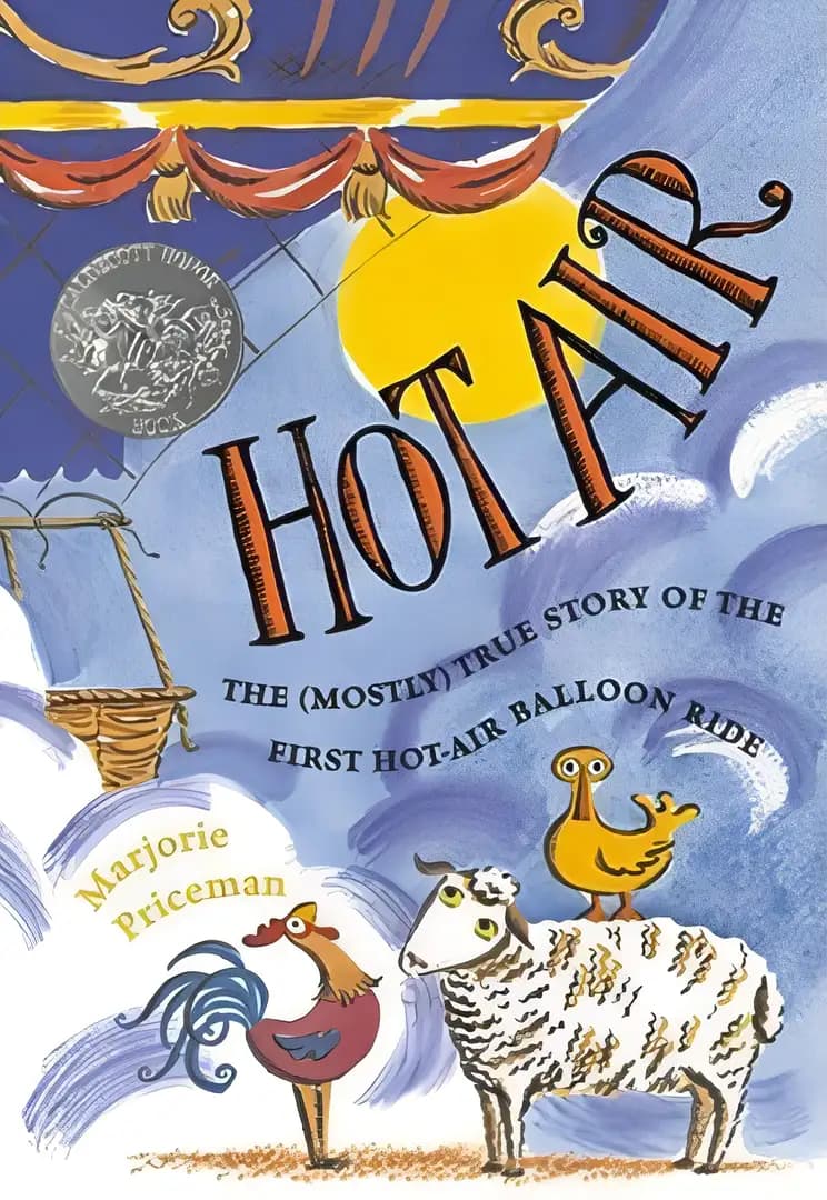 Hot Air: The (Mostly) True Story of the First Hot-Air Balloon Ride