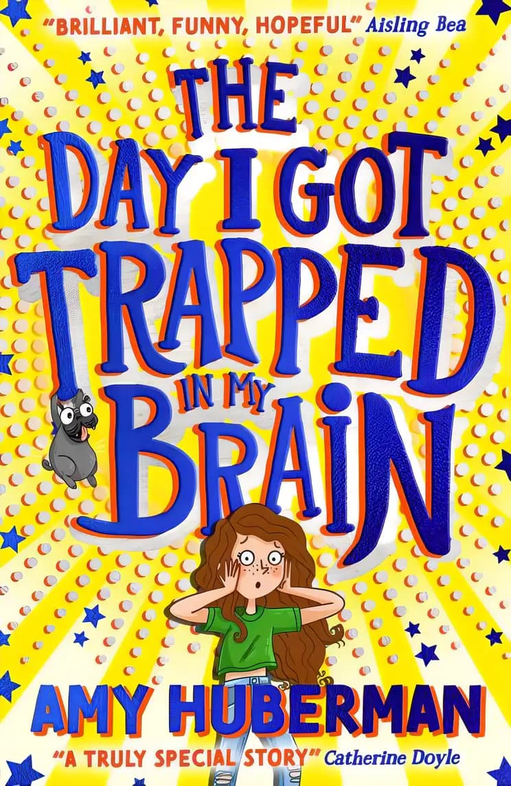 The Day I Got Trapped in my Brain - THE BOY WHO MADE THE WORLD DISAPPEAR meets INSIDE OUT from one of Ireland's best-loved stars