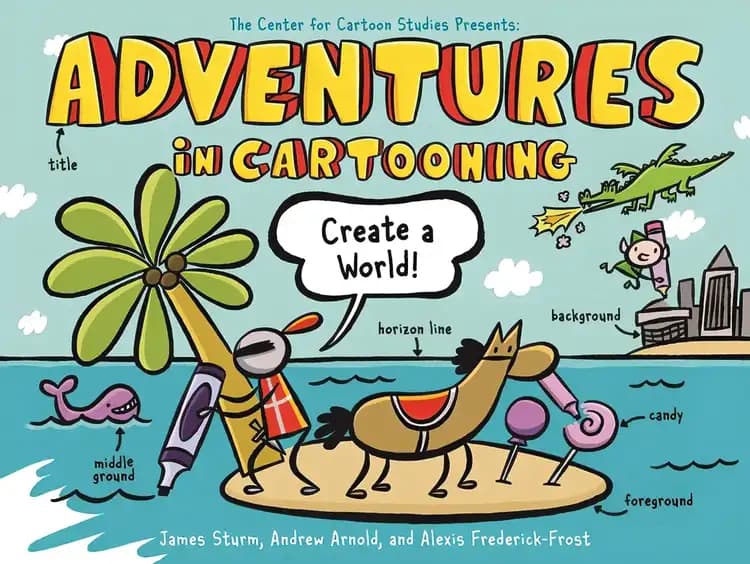 Adventures in Cartooning: Create a World