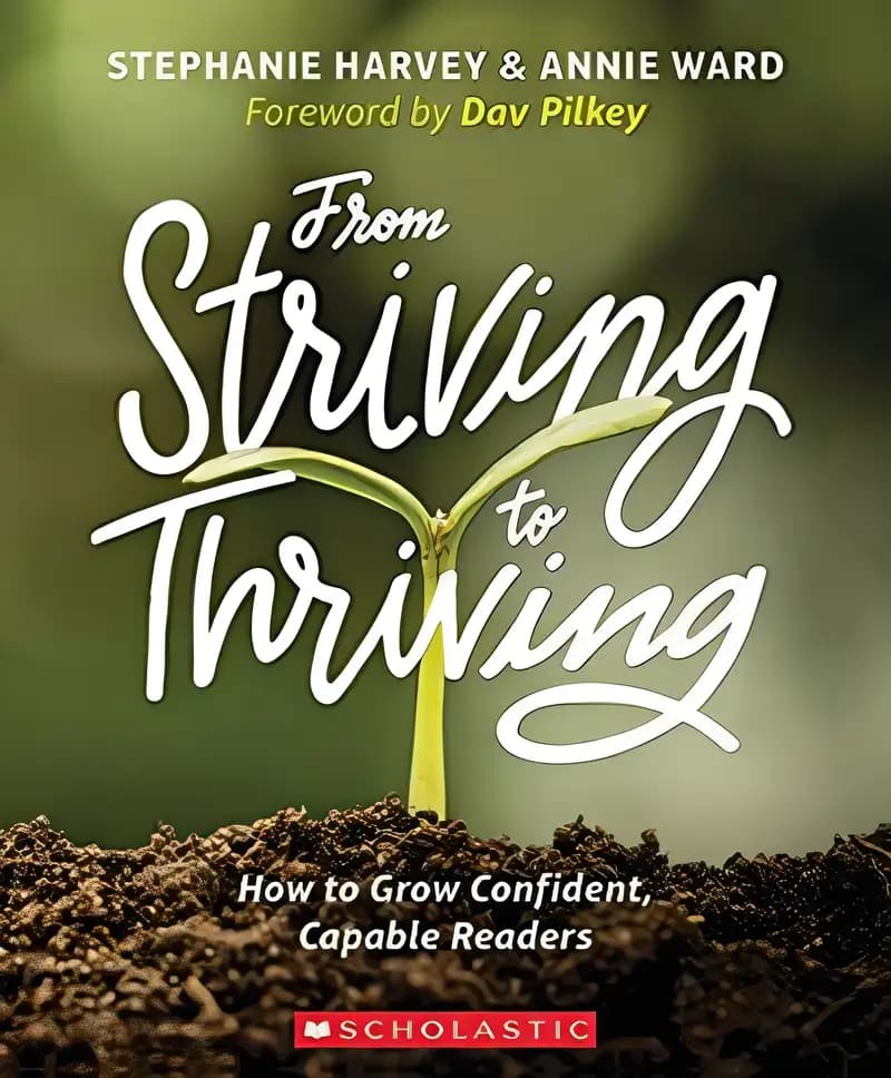 From Striving to Thriving: How to Grow Confident, Capable Readers