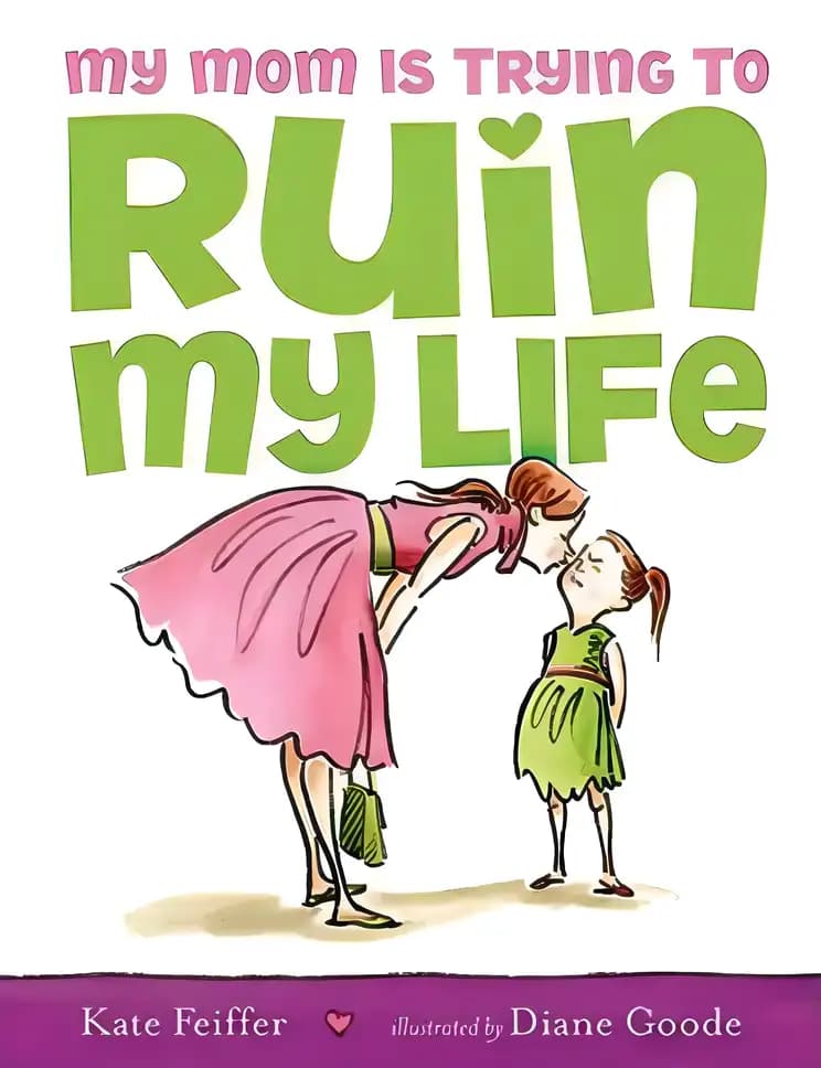 My Mom Is Trying to Ruin My Life