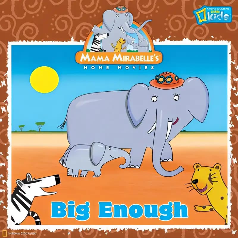 Mama Mirabelle: Big Enough