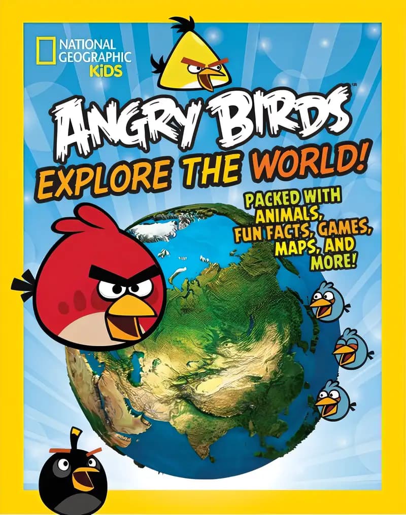 Angry Birds Explore the World!: Packed with Animals, Fun Facts, Games, Maps, and More! (National Geographic Kids)