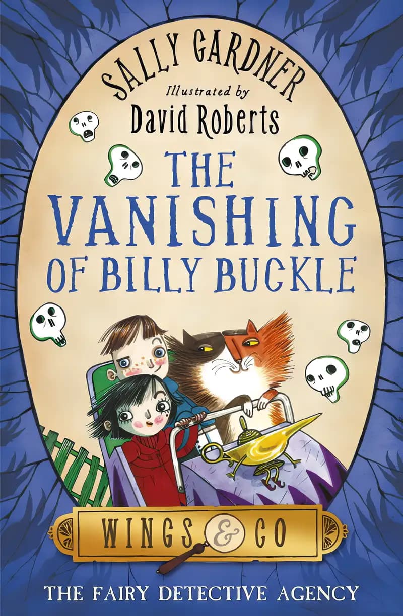 The Vanishing of Billy Buckle (The Fairy Detective Agency Book 3)