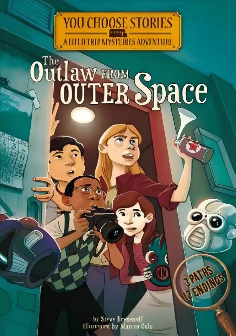 The Outlaw from Outer Space: An Interactive Mystery Adventure (You Choose Stories: Field Trip Mysteries)