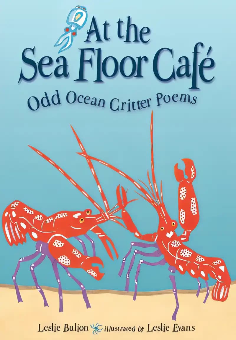 At the Sea Floor Café: Odd Ocean Critter Poems
