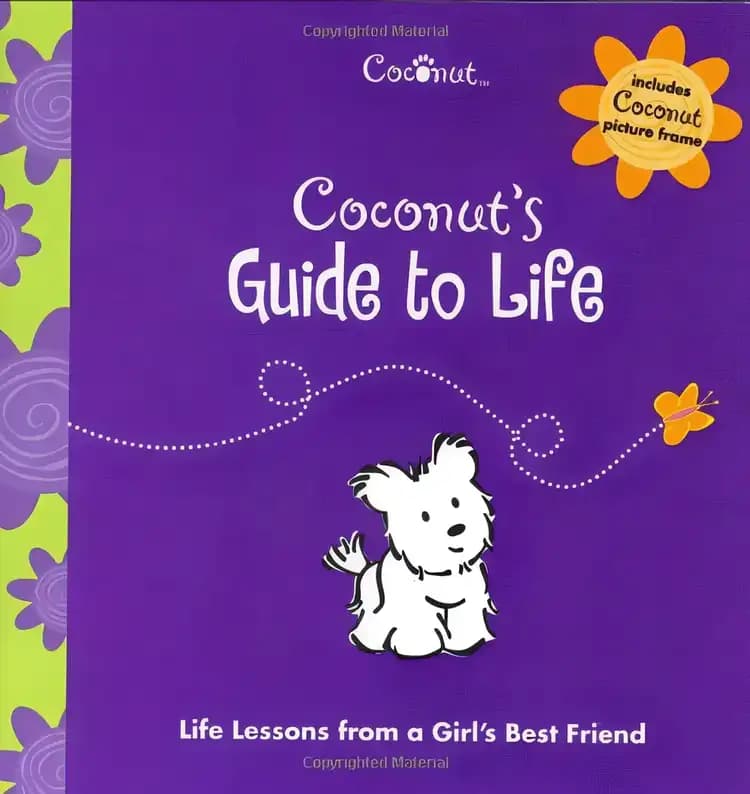 Coconut's Guide to Life: Life Lessons from a Girl's Best Friend