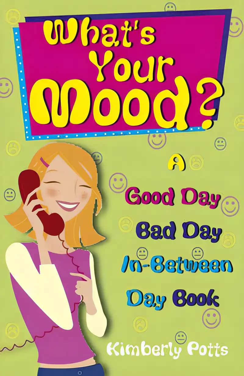 What's Your Mood?: Good Day, Bad Day, In-Between Day Book