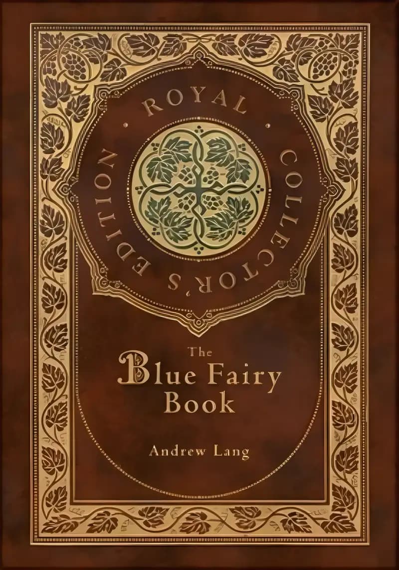 The Blue Fairy Book (Royal Collector's Edition) (Annotated) (Case Laminate Hardcover with Jacket)