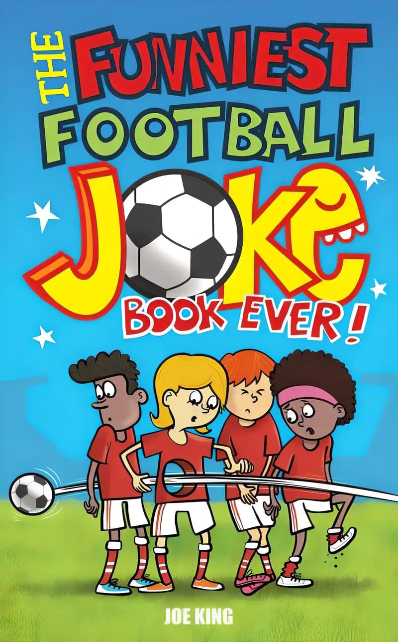 The Funniest Football Joke Book Ever!