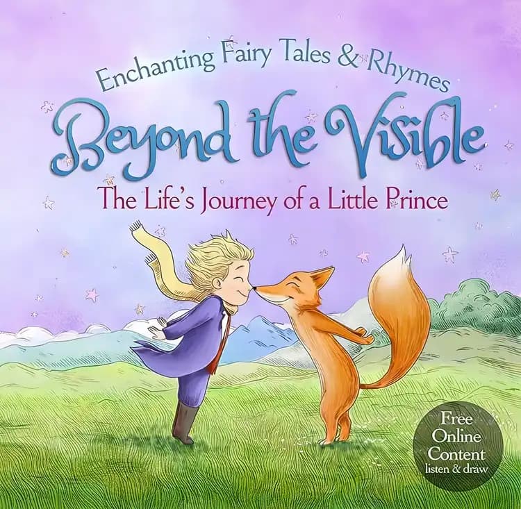 Beyond The Visible: The Life's Journey of a Little Prince