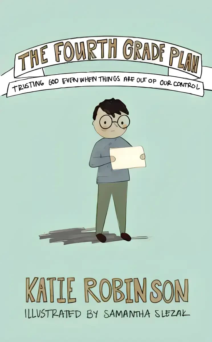 The Fourth Grade Plan: Trusting God Even When Things Are Out Of Our Control